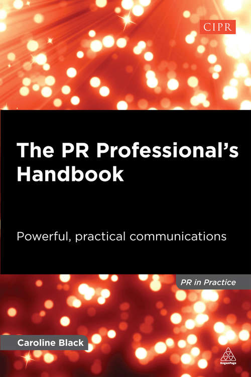 Book cover of The PR Professional's Handbook: Powerful, Practical Communications (PR In Practice)