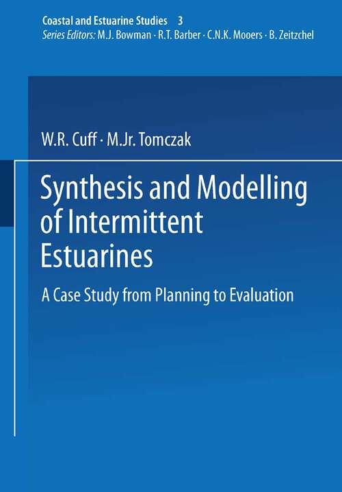 Book cover of Synthesis and Modelling of Intermittent Estuaries: A Case Study from Planning to Evaluation (1983) (Coastal and Estuarine Studies #3)