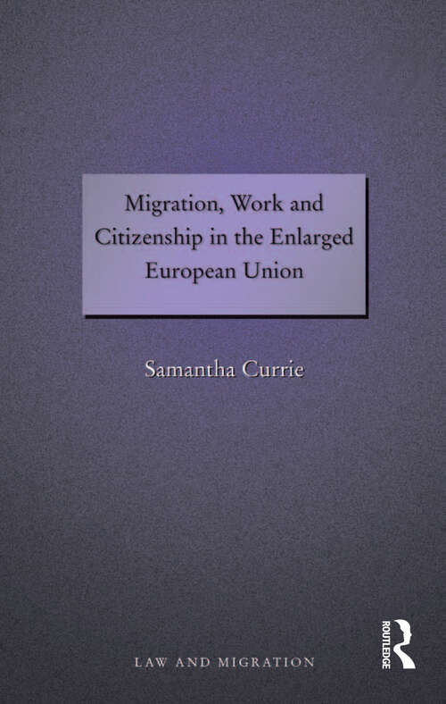 Book cover of Migration, Work and Citizenship in the Enlarged European Union