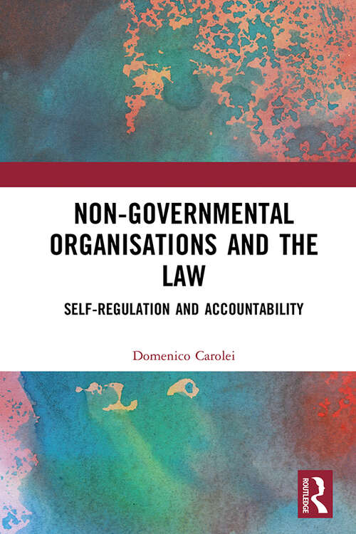 Book cover of Non-Governmental Organisations and the Law: Self-Regulation and Accountability