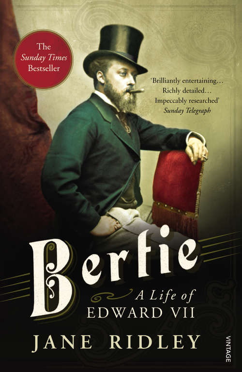 Book cover of Bertie: A Life Of Edward Vii
