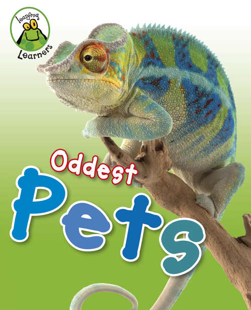 Book cover of Oddest Pets: Oddest Pets (Leapfrog Learners)