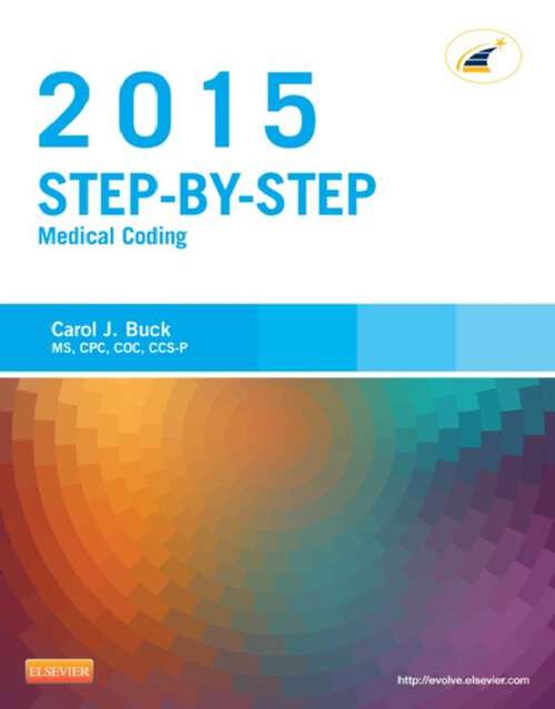 Book cover of Step-by-Step Medical Coding, 2015 Edition - E-Book: Step-by-Step Medical Coding, 2015 Edition - E-Book