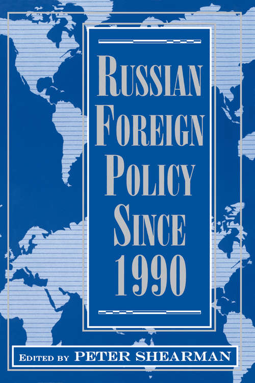 Book cover of Russian Foreign Policy Since 1990