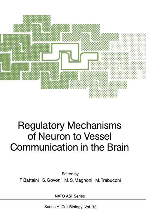 Book cover of Regulatory Mechanisms of Neuron to Vessel Communication in the Brain (1989) (Nato ASI Subseries H: #33)