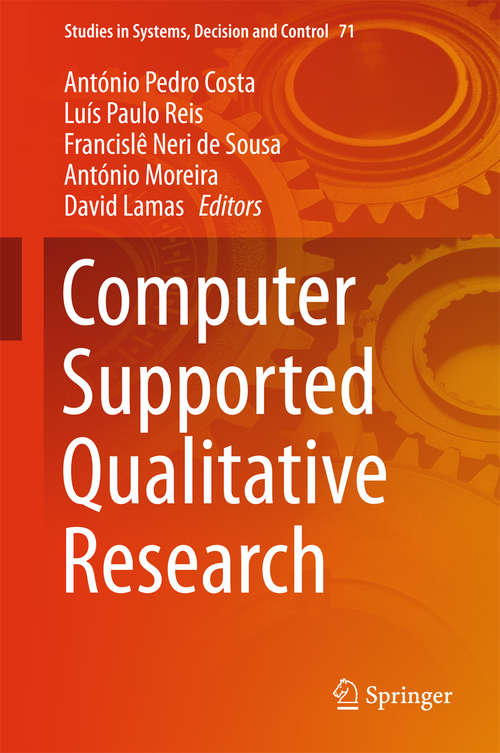 Book cover of Computer Supported Qualitative Research (Studies in Systems, Decision and Control #71)