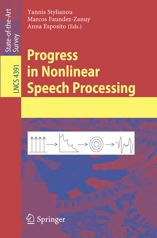 Book cover of Progress in Nonlinear Speech Processing (2007) (Lecture Notes in Computer Science #4391)