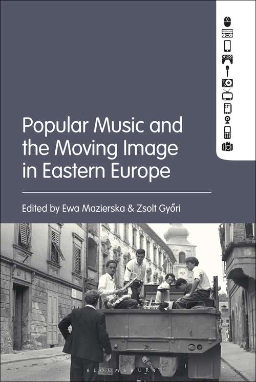 Book cover of Popular Music and the Moving Image in Eastern Europe: Holy Places In Louisiana