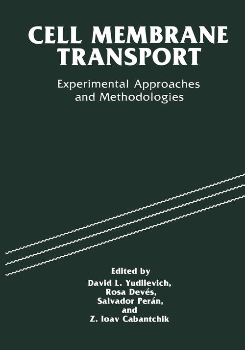 Book cover of Cell Membrane Transport: Experimental Approaches and Methodologies (1991)