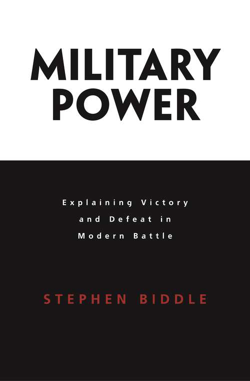Book cover of Military Power: Explaining Victory and Defeat in Modern Battle