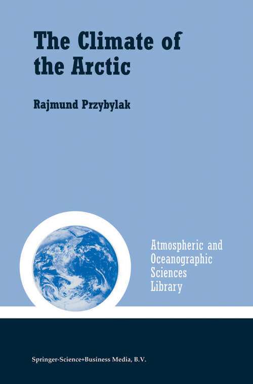 Book cover of The Climate of the Arctic (2003) (Atmospheric and Oceanographic Sciences Library #26)