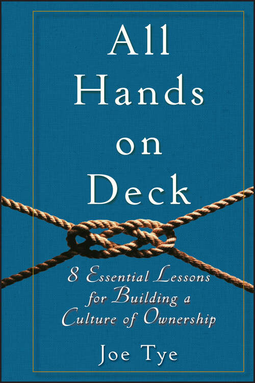 Book cover of All Hands on Deck: 8 Essential Lessons for Building a Culture of Ownership