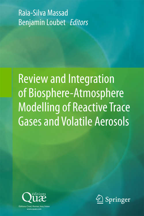 Book cover of Review and Integration of Biosphere-Atmosphere Modelling of Reactive Trace Gases and Volatile Aerosols (1st ed. 2015)