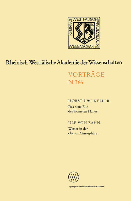Book cover of Das neue Bild des Kometen Halley — Ergebnisse der Raummissionen / Wetter in der oberen Atmosphäre (1989) (Rheinisch-Westfälische Akademie der Wissenschaften: N 366)