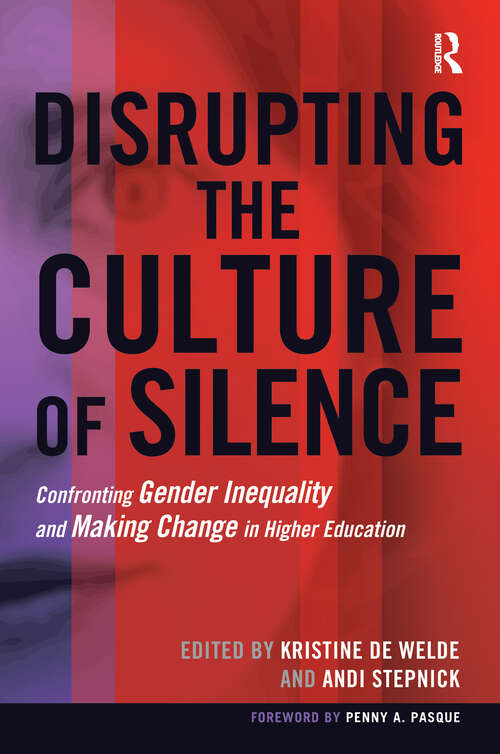 Book cover of Disrupting the Culture of Silence: Confronting Gender Inequality and Making Change in Higher Education