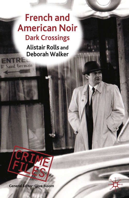 Book cover of French and American Noir: Dark Crossings (2009) (Crime Files)