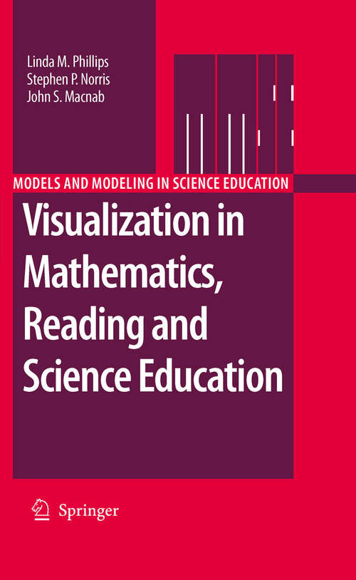 Book cover of Visualization in Mathematics, Reading and Science Education: Visualization In Mathematics, Reading And Science Education (2010) (Models and Modeling in Science Education #5)