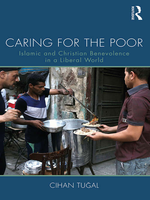 Book cover of Caring for the Poor: Islamic and Christian Benevolence in a Liberal World