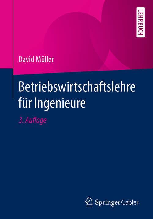 Book cover of Betriebswirtschaftslehre für Ingenieure (3. Aufl. 2020)