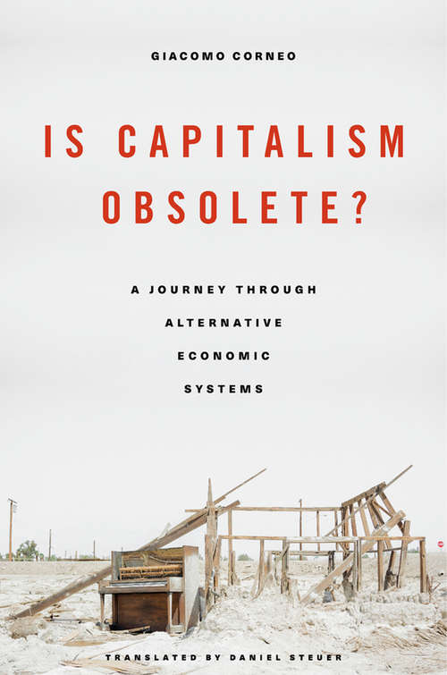 Book cover of Is Capitalism Obsolete? A Journey through Alternative Economic Systems: A Journey Through Alternative Economic Systems