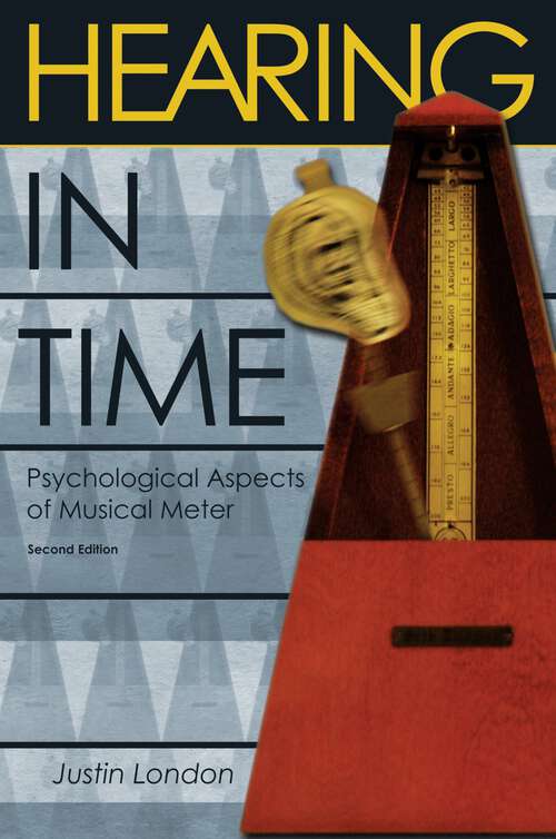 Book cover of Hearing in Time: Psychological Aspects of Musical Meter (2)