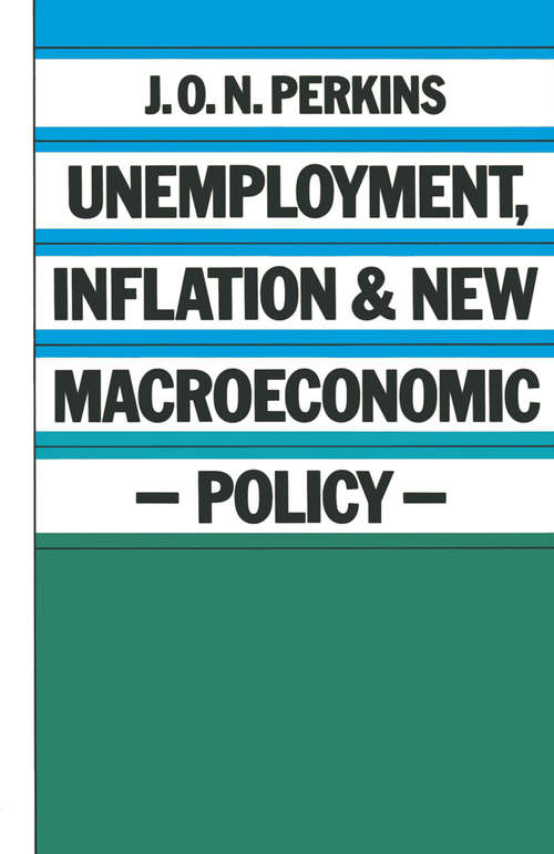 Book cover of Unemployment, Inflation and New Macroeconomic Policy (1st ed. 1982)