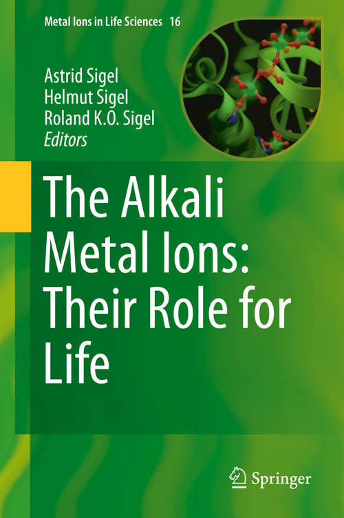 Book cover of The Alkali Metal Ions: Their Role for Life (1st ed. 2016) (Metal Ions in Life Sciences #16)
