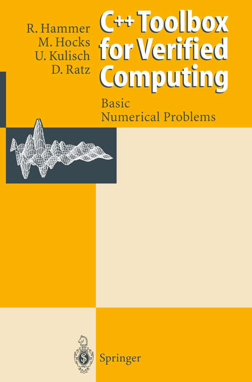 Book cover of C++ Toolbox for Verified Computing I: Basic Numerical Problems Theory, Algorithms, and Programs (1995)