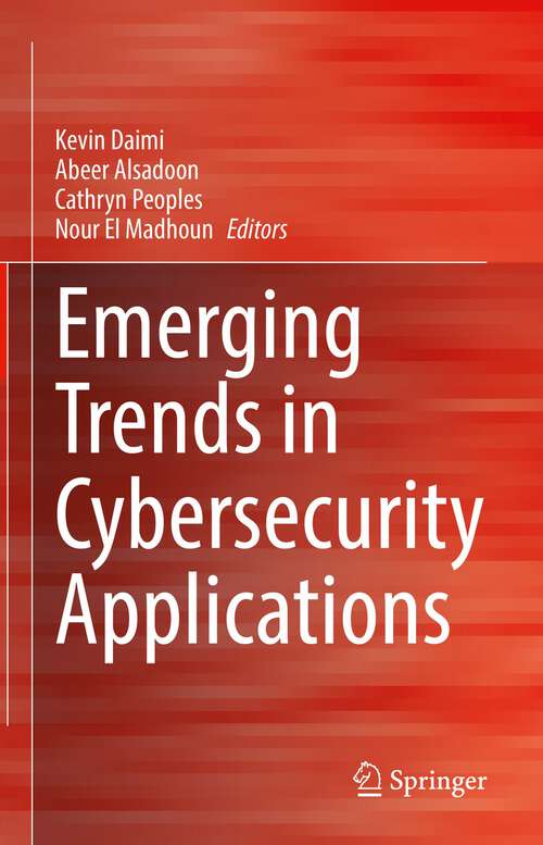 Book cover of Emerging Trends in Cybersecurity Applications (1st ed. 2023)