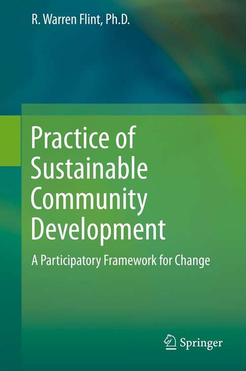 Book cover of Practice of Sustainable Community Development: A Participatory Framework for Change (2013)