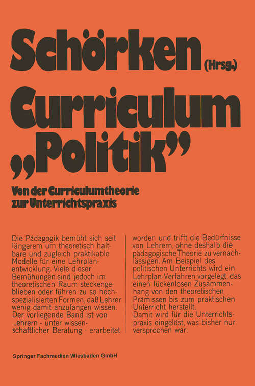 Book cover of Curriculum »Politik«: Von der Curriculumtheorie zur Unterrichtspraxis (1974)