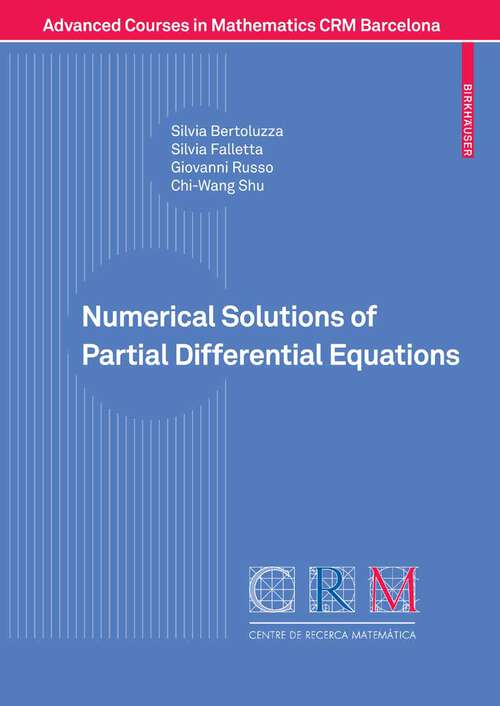 Book cover of Numerical Solutions of Partial Differential Equations (2009) (Advanced Courses in Mathematics - CRM Barcelona)
