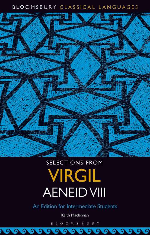 Book cover of Selections from Virgil Aeneid VIII: An Edition for Intermediate Students (Bloomsbury Classical Languages)