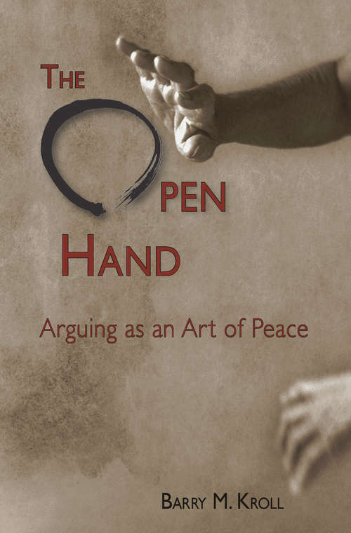 Book cover of The Open Hand: Arguing as an Art of Peace