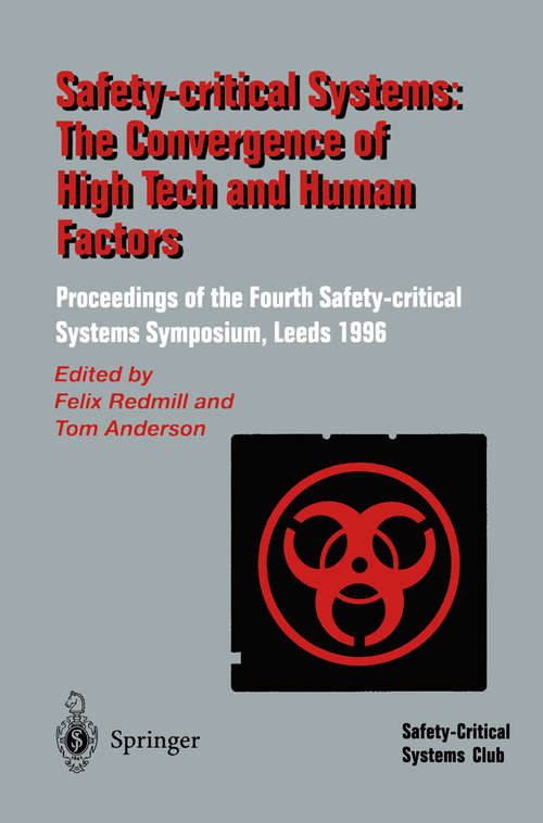 Book cover of Safety-Critical Systems: Proceedings of the Fourth Safety-critical Systems Symposium Leeds, UK 6–8 February 1996 (1996)