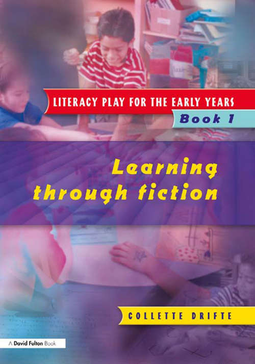 Book cover of Literacy Play for the Early Years Book 1: Learning Through Fiction
