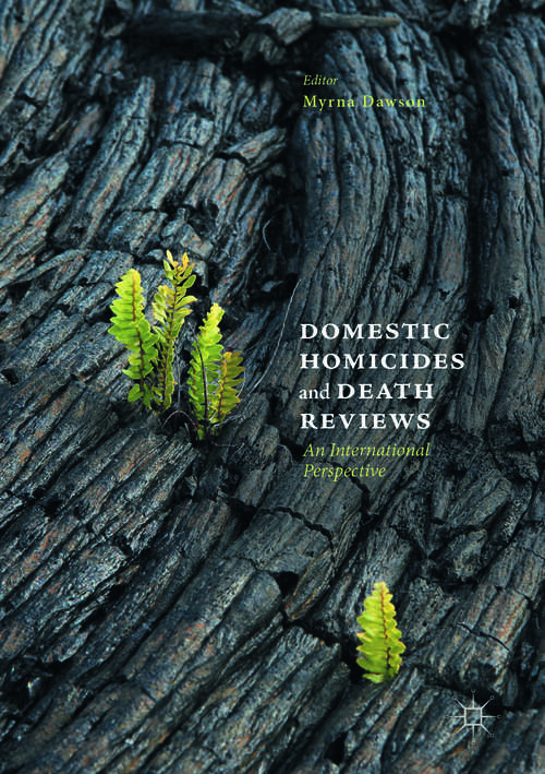 Book cover of Domestic Homicides and Death Reviews: An International Perspective (1st ed. 2017)