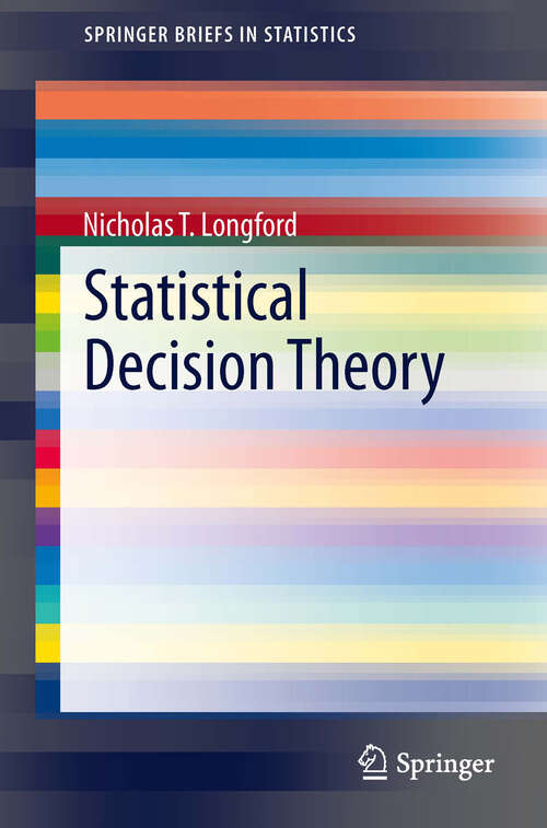 Book cover of Statistical Decision Theory (2013) (SpringerBriefs in Statistics)