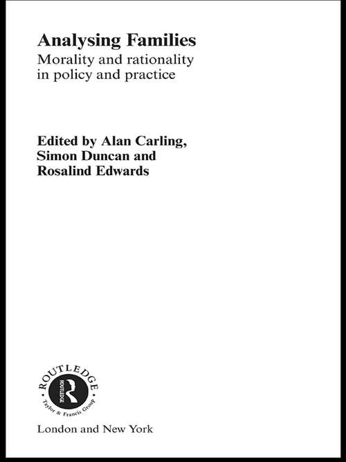 Book cover of Analysing Families: Morality and Rationality in Policy and Practice