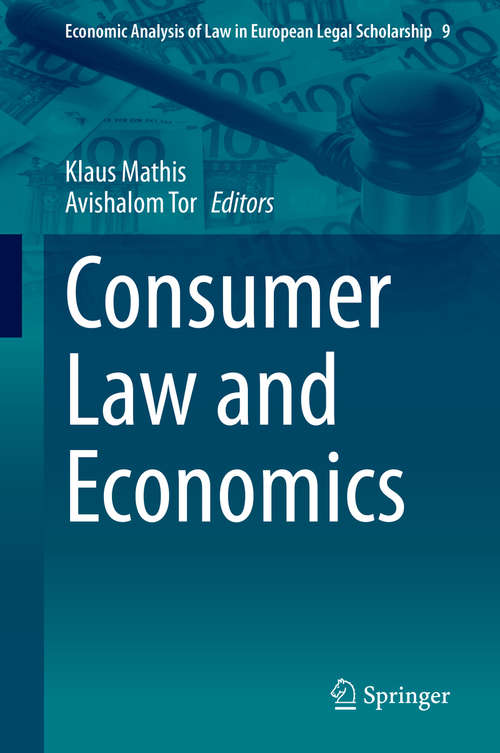 Book cover of Consumer Law and Economics (1st ed. 2021) (Economic Analysis of Law in European Legal Scholarship #9)