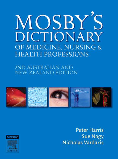 Book cover of Mosby's Dictionary of Medicine, Nursing and Health Professions - Australian & New Zealand Edition - E-Book (2)