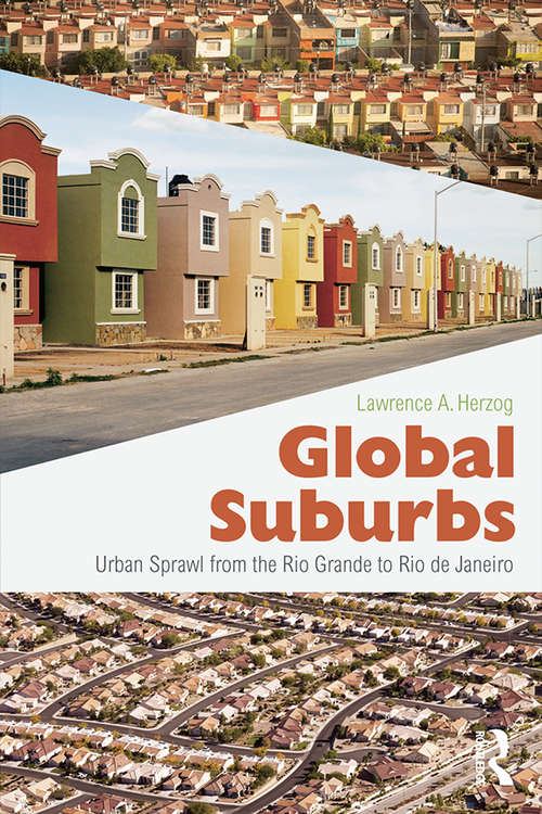 Book cover of Global Suburbs: Urban Sprawl from the Rio Grande to Rio de Janeiro