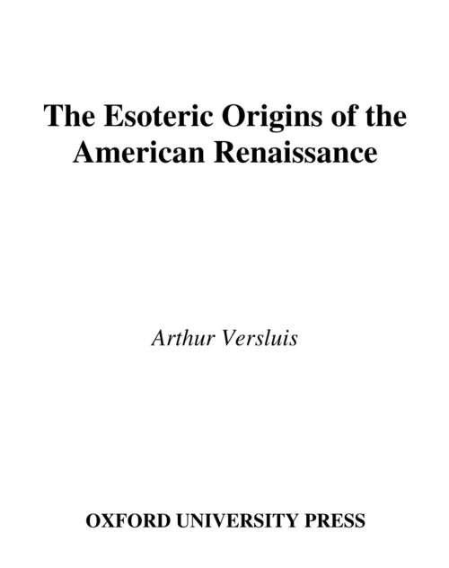 Book cover of The Esoteric Origins of the American Renaissance