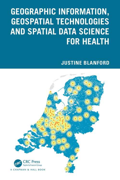 Book cover of Geographic Information, Geospatial Technologies and Spatial Data Science for Health