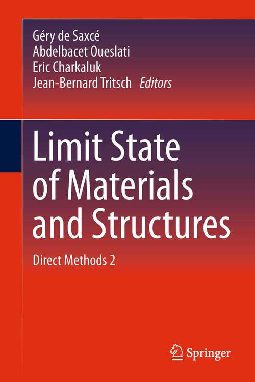 Book cover of Limit State of Materials and Structures: Direct Methods 2 (2013)