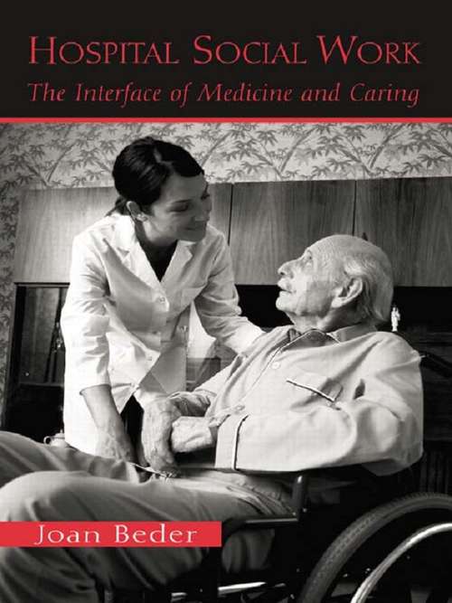 Book cover of Hospital Social Work: The Interface of Medicine and Caring