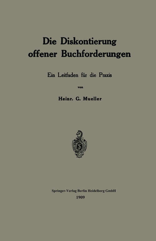 Book cover of Die Diskontierung offener Buchforderungen: Ein Leitfaden für die Praxis (1909)