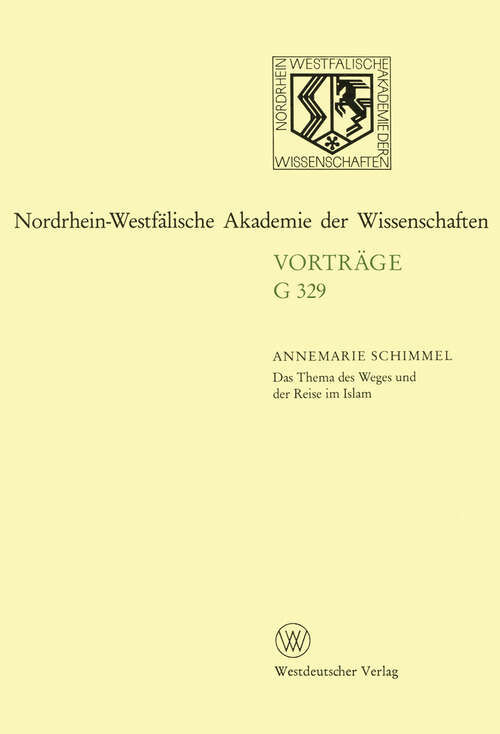 Book cover of Das Thema des Weges und der Reise im Islam (1994) (Nordrhein-Westfälische Akademie der Wissenschaften)