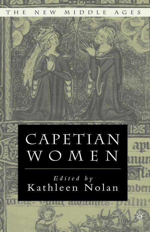 Book cover of Capetian Women (1st ed. 2003) (The New Middle Ages)