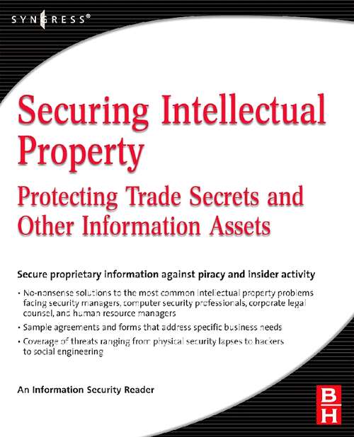 Book cover of Securing Intellectual Property: Protecting Trade Secrets and Other Information Assets